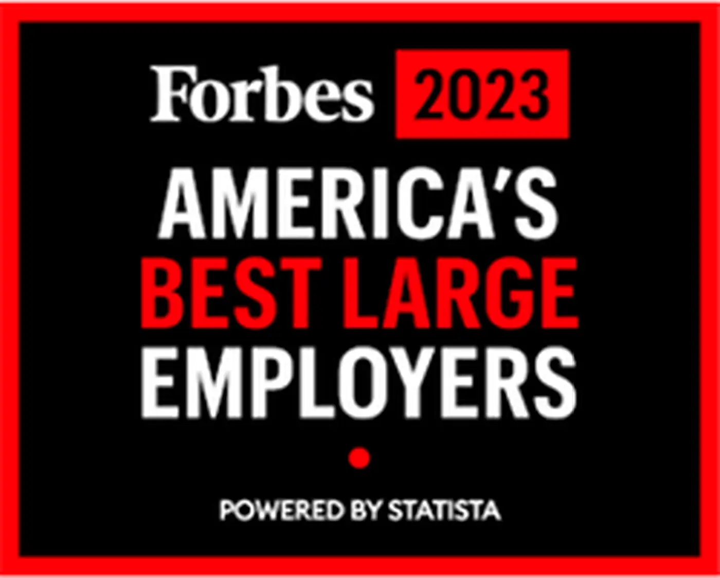 Forbes: America’s Best Large Employers